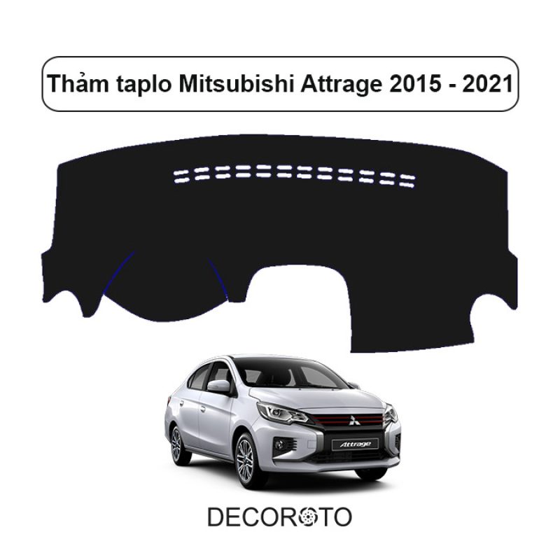 Thảm Taplo Mitsubishi Attrage 2015 - 2021 | Độ Bền Cao