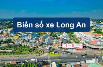 Biển số xe Long An theo Tp và các Huyện mới nhất 2023