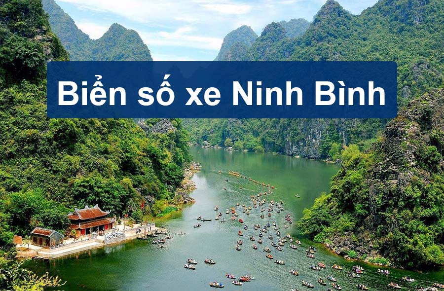 Biển số xe Ninh Bình theo các Huyện mới nhất 2023