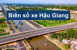 Biển số xe Hậu Giang | Định danh theo các Huyện 2025