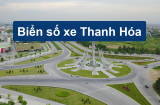 Biển số xe Thanh Hóa theo các Huyện mới nhất 2023