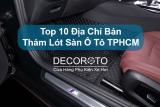 Top 10 Địa Chỉ Bán Thảm Lót Sàn Ô Tô TPHCM
